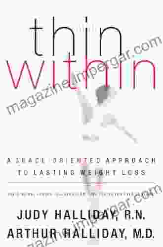 Thin Within: A Grace Oriented Approach To Lasting Weight Loss