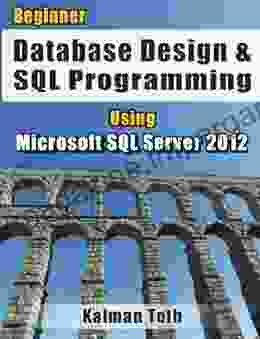 Beginner Database Design SQL Programming Using Microsoft SQL Server 2024