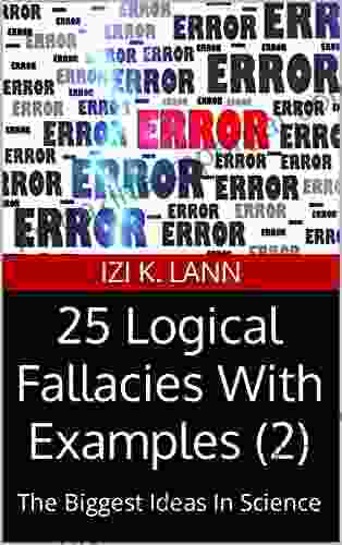 25 Logical Fallacies With Examples (2): The Biggest Ideas In Science