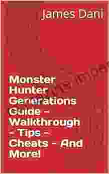 Monster Hunter Generations Guide Walkthrough Tips Cheats And More