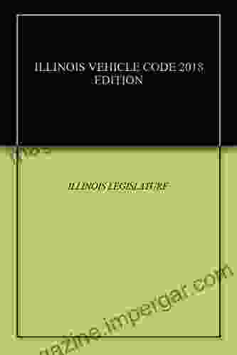 ILLINOIS VEHICLE CODE 2024 EDITION