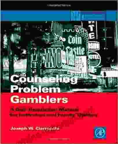 Counseling Problem Gamblers: A Self Regulation Manual For Individual And Family Therapy (ISSN)