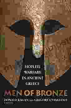 Men Of Bronze: Hoplite Warfare In Ancient Greece