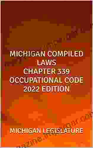 MICHIGAN COMPILED LAWS CHAPTER 339 OCCUPATIONAL CODE 2024 EDITION