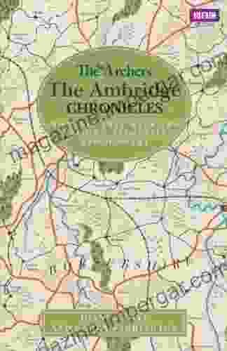 The Archers: The Ambridge Chronicles: Moments That Made The Nation S Favourite Radio Drama