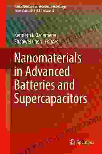 Nanomaterials In Advanced Batteries And Supercapacitors (Nanostructure Science And Technology)