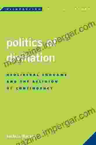 Politics Of Divination: Neoliberal Endgame And The Religion Of Contingency (Reinventing Critical Theory)