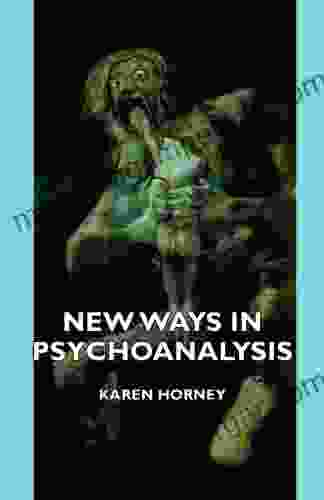 New Ways in Psychoanalysis Karen Horney