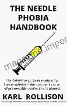 The Needle Phobia Handbook Karl Rollison