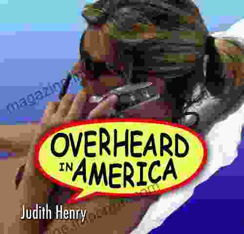 Overheard In America Judith Henry