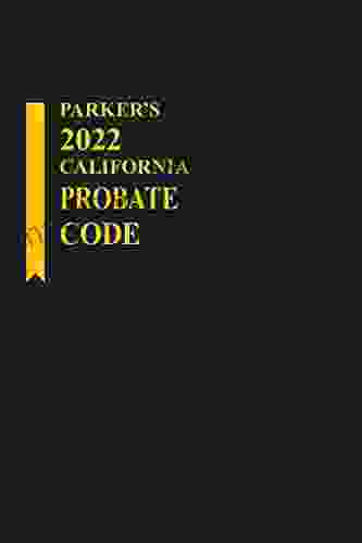 Parker s California Probate Code 2024 Edition