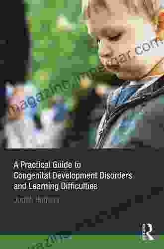 A Practical Guide To Congenital Developmental Disorders And Learning Difficulties