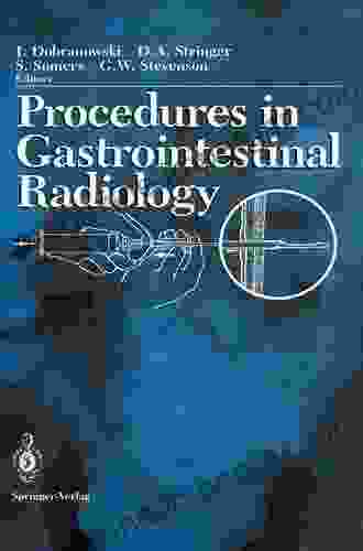 Procedures In Gastrointestinal Radiology Julian Dobranowski