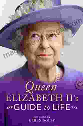 Queen Elizabeth II S Guide To Life