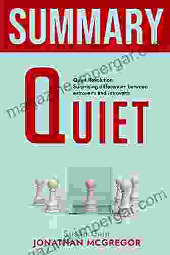 Summary Quiet: Quiet Revolution Surprising Differences Between Extroverts And Introverts