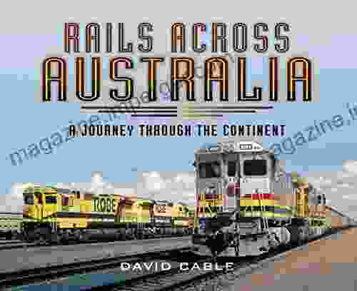 Rails Across Australia: A Journey Through The Continent