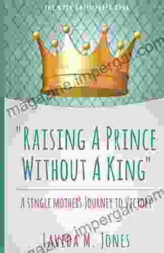 Raising A Prince Without A King