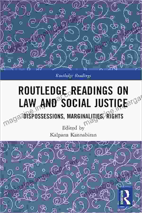 Routledge Readings On Law And Social Justice: Dispossessions Marginalities Rights