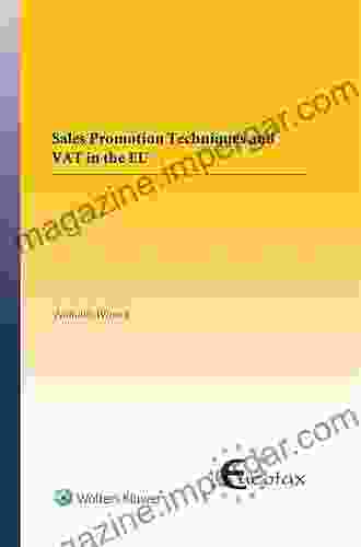 Sales Promotion Techniques And VAT In The EU (EUCOTAX On European Taxation 63)