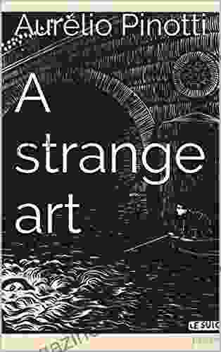 A Strange Art