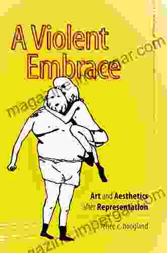 A Violent Embrace: Art And Aesthetics After Representation (Interfaces: Studies In Visual Culture)