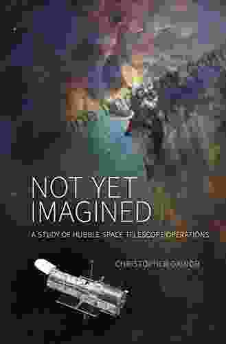 Not Yet Imagined: A Study Of Hubble Space Telescope Operations