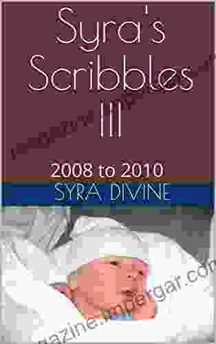 Syra S Scribbles III: 2008 To 2024