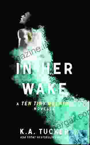 In Her Wake: A Ten Tiny Breaths Novella (The Ten Tiny Breaths 2)