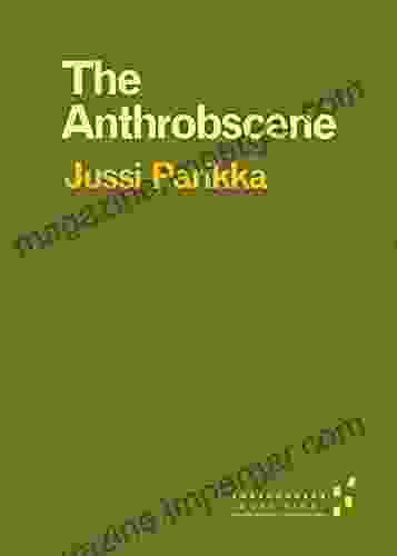 The Anthrobscene (Forerunners: Ideas First)