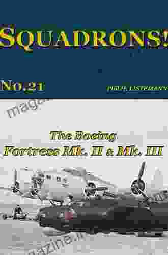 The Boeing Fortress Mk II Mk III (SQUADRONS 21)