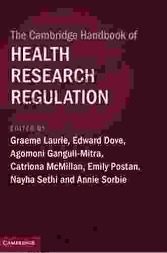 The Cambridge Handbook Of Health Research Regulation (Cambridge Law Handbooks)