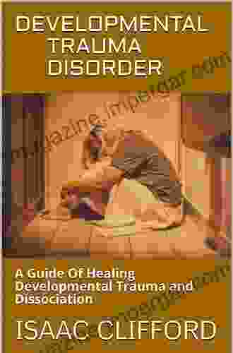 The Child Survivor: Healing Developmental Trauma And Dissociation