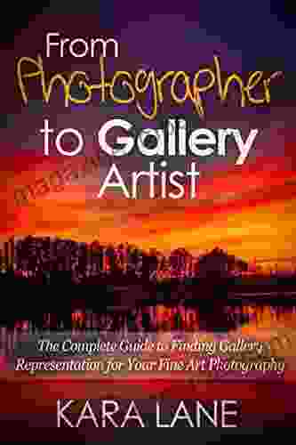 From Photographer To Gallery Artist: The Complete Guide To Finding Gallery Representation For Your Fine Art Photography