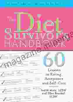 The Diet Survivor S Handbook: 60 Lessons In Eating Acceptance And Self Care