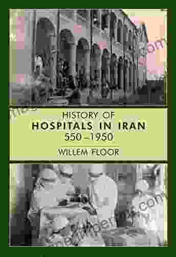 History Of Hospitals In Iran 550 1950