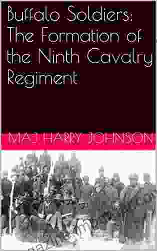 Buffalo Soldiers: The Formation Of The Ninth Cavalry Regiment