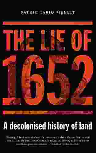 The Lie Of 1652: A Decolonised History Of Land