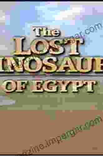 The Lost Dinosaurs Of Egypt