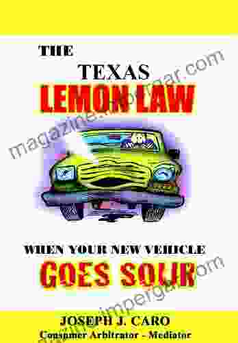 The Texas Lemon Law When Your New Vehicle Goes Sour (Lemon Law Books)