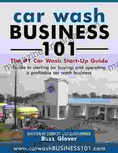 Car Wash Business 101: The #1 Car Wash Start Up Guide