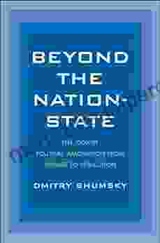 Beyond The Nation State: The Zionist Political Imagination From Pinsker To Ben Gurion