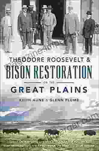 Theodore Roosevelt Bison Restoration On The Great Plains