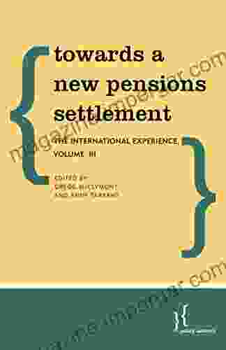 Towards A New Pensions Settlement: The International Experience