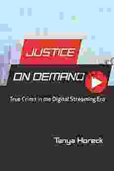 Justice On Demand: True Crime In The Digital Streaming Era (Contemporary Approaches To Film And Media Series)