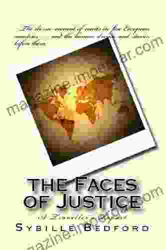 The Faces Of Justice: A Traveller S Report (Classics Of Law Society)