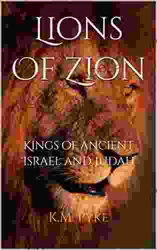 Lions Of Zion : Kings Of Ancient Israel And Judah