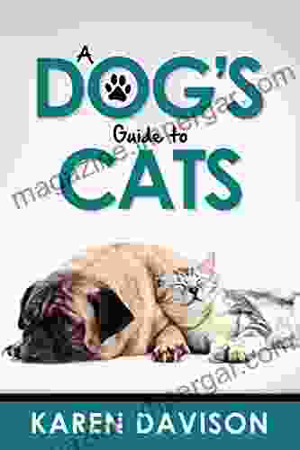 A Dog S Guide To Cats (Fun Reads For Dog Lovers 3)