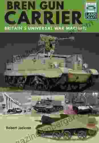 Bren Gun Carrier: Britain S Universal War Machine (LandCraft)