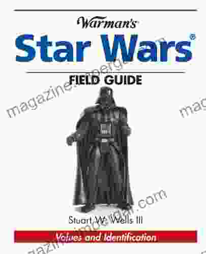 Warman S Star Wars Field Guide: Values And Identification (Warman S Field Guide)