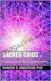 Sacred Grids: Creating Crystal Grids With Sacred Geometry